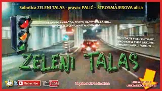 Subotica - ZELENI TALAS iz pravca PALIĆA do ŠTROSMAJEROVE