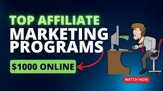 TOP Affiliate Marketing Programs for Beginners - Make Your First $1000 ONLINE TODAY!