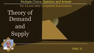 Theory of Demand and Supply  MCQ -   CA  Question-Answer PART -  11