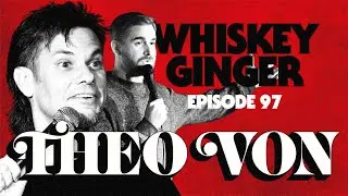 Whiskey Ginger - Theo Von - 