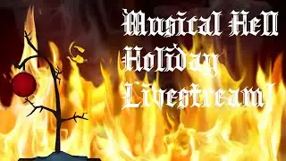 Musical Hell Holiday Livestream!
