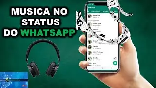 Como Colocar Música no Status do WHATSAPP IMPERDÍVEL