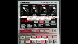 SP 303 VINYL SIM MAXIMUM SETTINGS PLUGIN EXTENSION FOR PROTEUS! Proteus Demo Video 