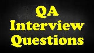 QA Interview Questions
