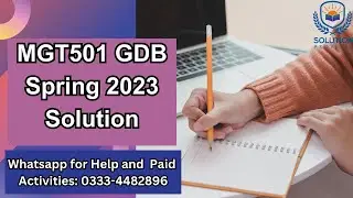 MGT501 GDB Solution 2023 | MGT501 GDB Correct  Solution Spring 2023 | MGT501 GDB Solution | MGT501