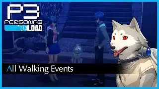 All Walking Events with Koromaru - Persona 3 Reload