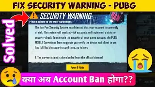 What My Account BAN😭 Security Warning PUBG Mobile | How To Fix Security Warning Problem