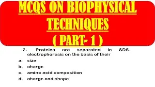 MCQS ON BIOPHYSICAL TECHNIQUES AND METHODS IN BIOLOGY *PART 1* | BIOTECHNOLOGY & MICROBIOLOGY MCQS