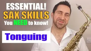 How to Tongue the Saxophone - Essential Sax Skills - Saxophone Lesson by Paul Haywood)