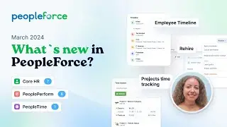 👀 Discover PeopleForce March updates: Employee lifecycle, time tracking for projects, and more