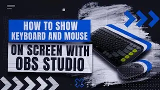 How to Show Real-Time Keyboard & Mouse in OBS