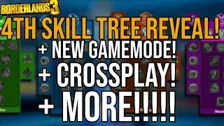 4TH SKILL TREES REVEAL! + NEW GAMEMODE, CROSSPLAY, & NEXT GEN SUPPORT! // Borderlands 3 Pax Showcase