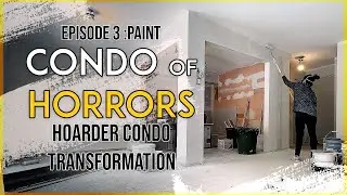 EP3: HOARDER CONDO TRANSFORMATION :  PAINT AND MUDDING