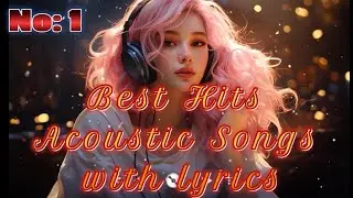 1. English Love Songs | Best Hits Acoustic Songs
