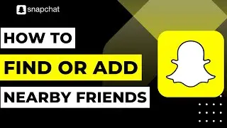 How to Find or Add Nearby Friends on Snapchat !