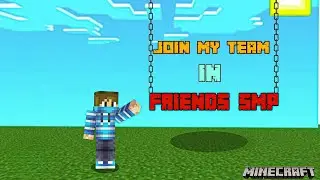 join my team in friends smp ip in pin comment and discription