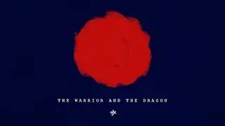 The Warrior And The Dragon - Ely!
