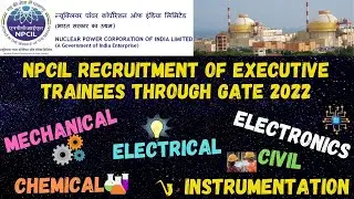 NPCIL | GATE 2022 | Recruitment of executive trainee through GATE 2022 | PSU through GATE 2022