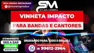 Vinheta Impacto para Cantores e Bandas | Studio Moreira