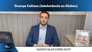 Doença Celíaca l Intolerância ao Glúten