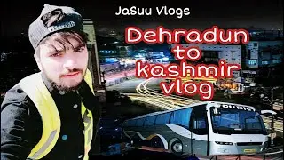 Dehradun to Kashmir vlog |3rd vlog | JaSuu Vlogs