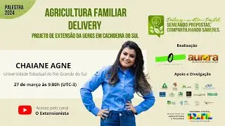 Agricultura Familiar Delivery: projeto de extensão da Uergs em Cachoeira do Sul