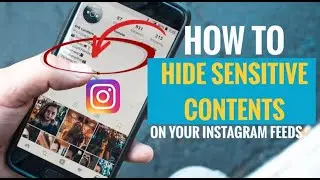 How to Limit Sensitive Content on Your Instagram feeds