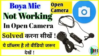 Boya Mic not support in open camera || Boya Mic not working in open camera || Boya Mic not working