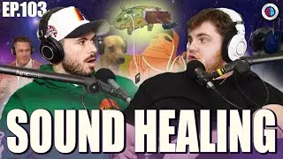 Sound Healing - Ep.103