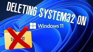 What happens if you delete System32 on Windows 11?