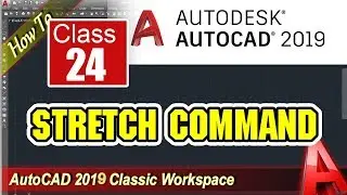 Stretch Command | AutoCad 2019 Full Course in Urdu/Hindi Part 24