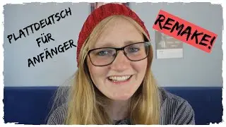 PLATTDEUTSCH FÜR ANFÄNGER | Heel wat besünners! | Remake 2020