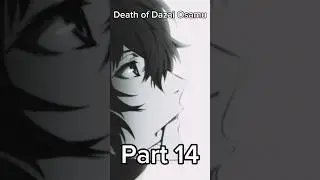 Death of Dazai Osamu part 14 #bungoustraydogs #bsdcosplay #anime #cosplay