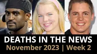 Who Died: November 2023 Week 2 | News