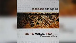 Peace Chapel - Ou te Malosi Pea