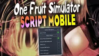 One Fruit Simulator script mobile – (KillAura, AutoCollect fruits & chest) \ Work On Mobile