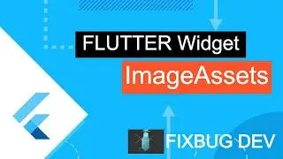 Flutter Widget - Asset Image (Flutter Series)