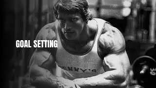Arnold Schwarzenegger Goal Setting- Motivational Video