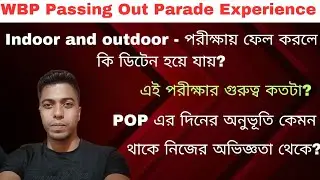 WBP Constable Training Experiences  | WBP Constable Passing Out Parade | By Amirul Ali