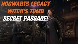 Hogwarts Legacy - WITCH'S TOMB SECRET PASSAGE