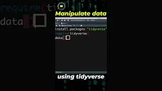 R programming for beginners. Manipulate data using the tidyverse: select, filter and mutate 