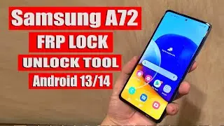 Samsung galaxy A72 Android 13&14 Frp Lock Unlock tool