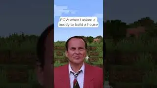 Mate build shit house, Funny Memes 😂 #minecraft #minecraftshorts #pov