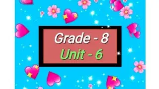 Grade - 8, English, Unit 6, Audio 
