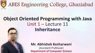 Lecture 11 (Unit 1) || Inheritance || OOPs with Java