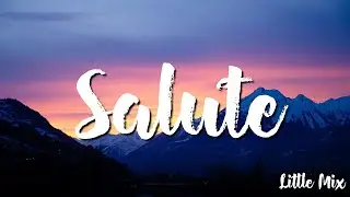 Salute - Little Mix ( Lyrics )