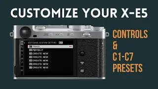 Master Your Fujifilm X-E5: Custom Buttons & C1–C7 Settings