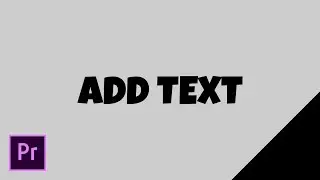 Premiere Pro | HOW TO ADD TEXT ON VIDEO