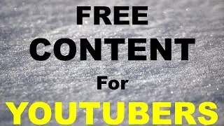 Free Content for YouTubers