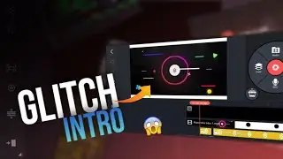 How To Make Glitch Intro In Kinemaster | New Glitch Intro Like Maxandro || Kinemaster Intro Tutorial